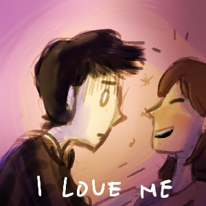 You Love Me? I Love Me.