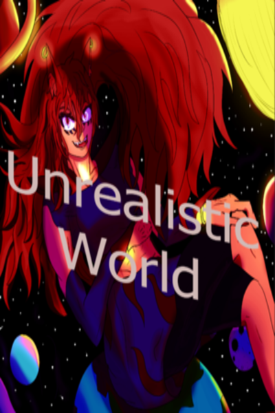 Unrealistic World