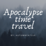 Apocalypse time travel
