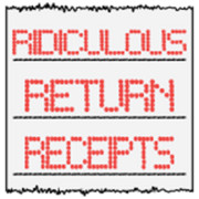 Ridiculous Return Receipts