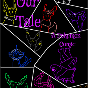 Our Tale (A Pokemon Comic)