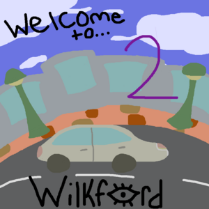 Welcome to Wilkford - Pt.2