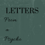 Letters from a psycho