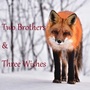 Two Brothers & Three Wishes