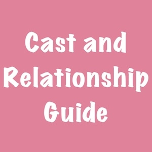 Bonus: Cast and Relationship Guide