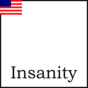 Insanity