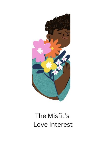 The Misfit's Love Interest.