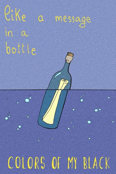 like a message in a bottle