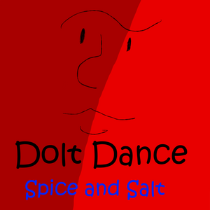 Dolt Dance: Spice and Salt