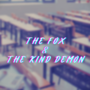The Fox and The Kind Demon