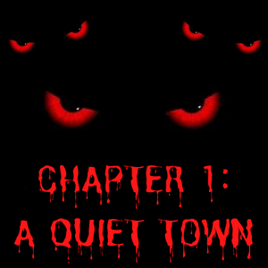 Chapter 1: A Quiet Town