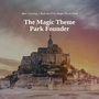The Magic Theme Park Founder