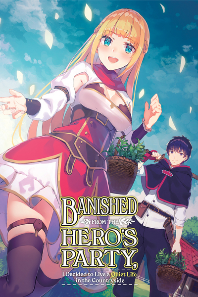 Banished From The Hero's Party, I Decided To Live A Quiet Life in the Countryside