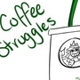 Coffee Struggles