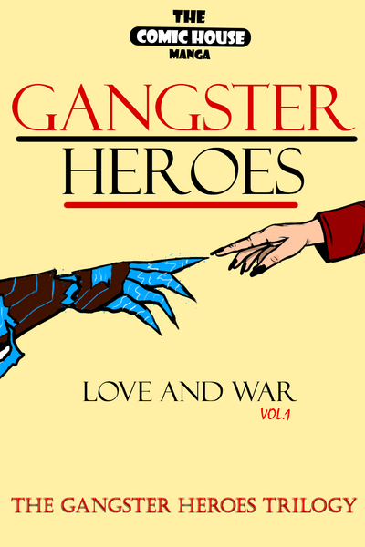 Gangster Heroes (Love and War) Vol.1