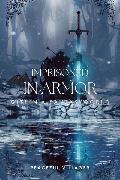 Imprisoned in armor within a fantasy world