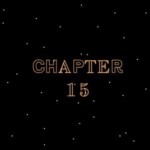 Chapter 15: Grand Reveal