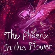 The Phoenix in the Flower