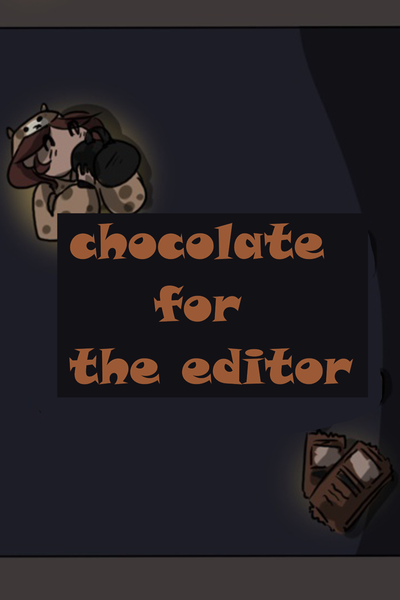 chocolate for the editor..