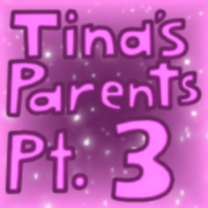 Tina Parents Pt. 3