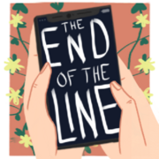 the end of the line [slash] [bxb]