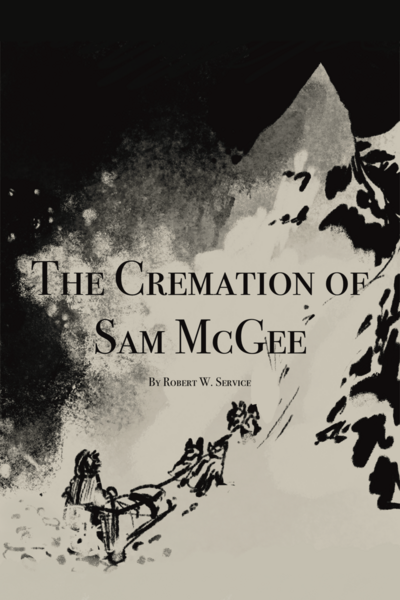 The Cremation of Sam McGee
