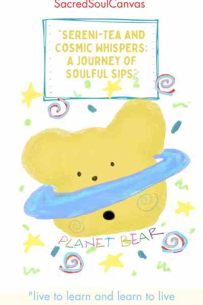 "Sereni-Tea and Cosmic Whispers: A Journey of Soulful Sips"