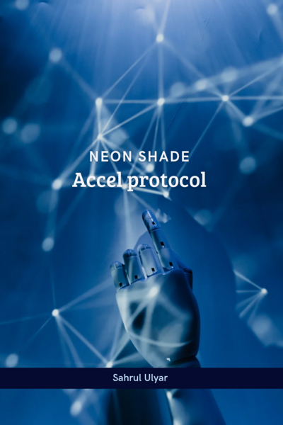 NEON SHADE: Accel Protocol 