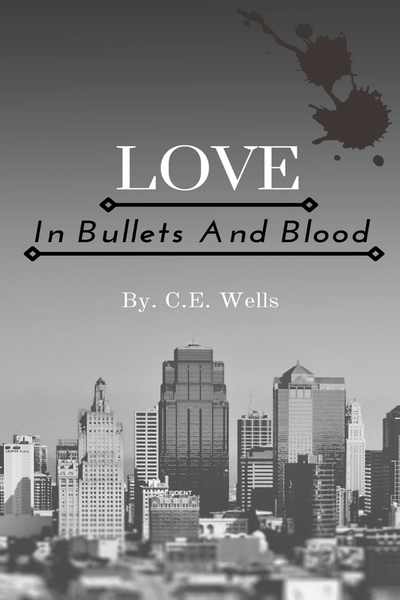 Love in Bullets and Blood