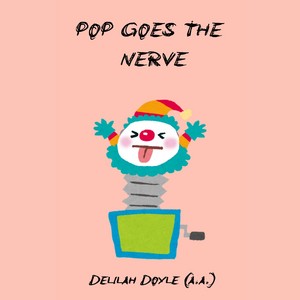 POP GOES THE NERVE 