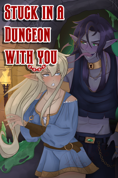 Stuck in a Dungeon With You