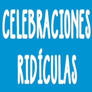 Celebraciones Rid&iacute;culas