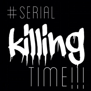 hashtag serial killing time