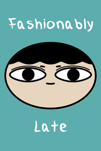 Fashionably Late