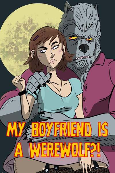 My Boyfriend is a Werewolf?!