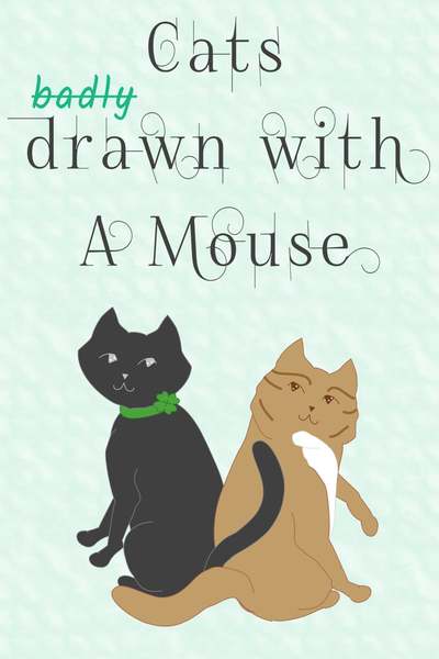 Cats Drawn with A Mouse