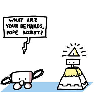 Pope Robot Demands
