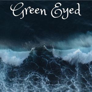 Green Eyed
