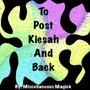 To Post Kiesah and Back