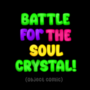 Battle For The Soul Crystal
