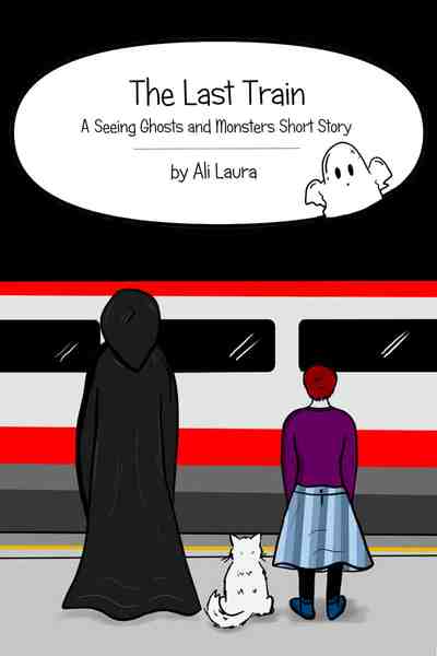 The Last train (A seeing Ghosts and Monsters short story)