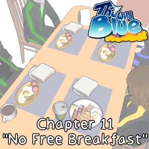 Chapter 11 - &quot;No Free Breakfast&quot;