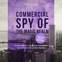 The First Commercial Spy of the Magic Realm
