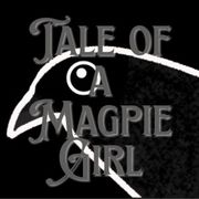 Tale of a Magpie Girl