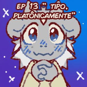 Ep 13 g1 "tipo, plat&ocirc;nicamente"