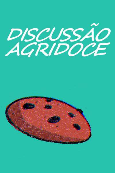 Discussao Agridoce