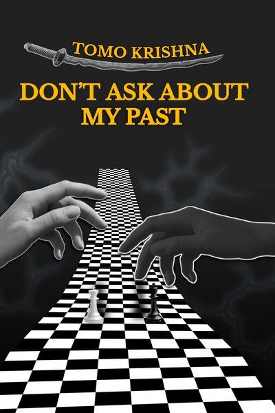 DON'T ASK ABOUT MY PAST