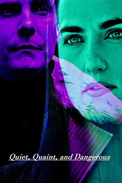 Quiet, Quaint, and Dangerous