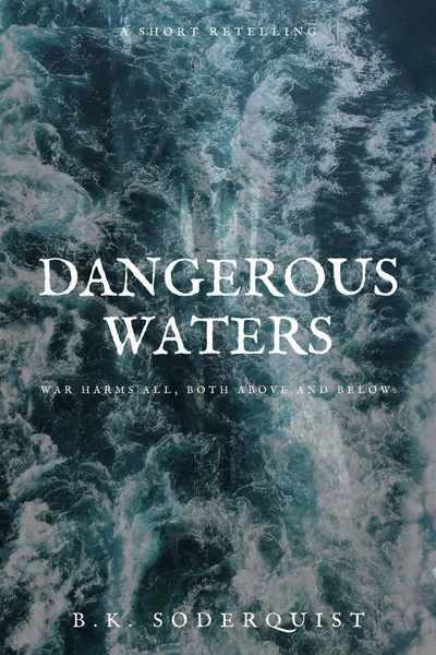 Dangerous Waters: A Short Retelling