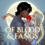 Of Blood & Fangs